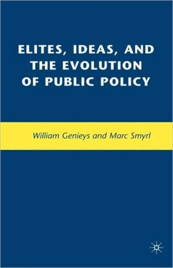 Elites, Ideas, and the Evolution of Public Policy