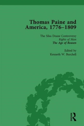 Thomas Paine and America, 1776-1809 Vol 2
