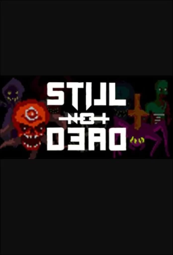 Still Not Dead PC