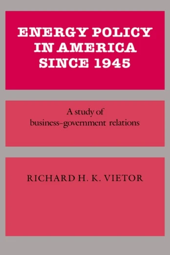 Energy Policy in America since 1945