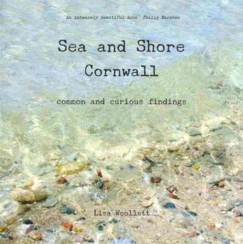 Sea and Shore Cornwall, Common and Curious Findings
