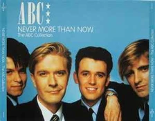 CD ABC - Never More Than Now - The ABC Collection