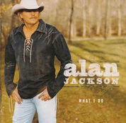 CD Alan Jackson - What I Do