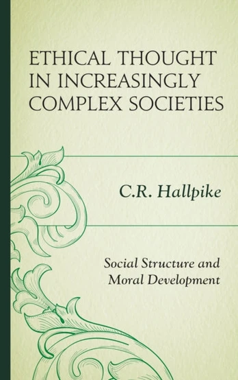 Ethical Thought in Increasingly Complex Societies