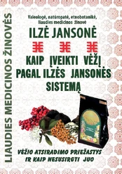 Kaip įveikti vėžį pagal Ilzės Jansonės sistemą kaina