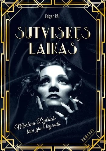 Sutviskęs laikas. Marlena Dytrich: taip gimė legenda