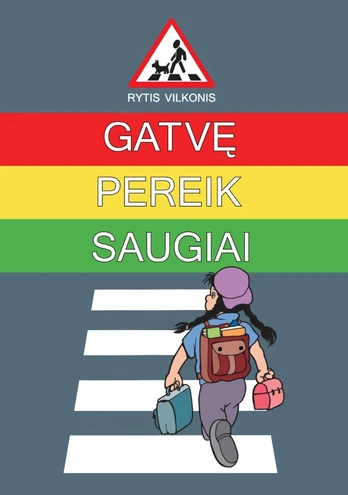 Gatvę pereik saugiai