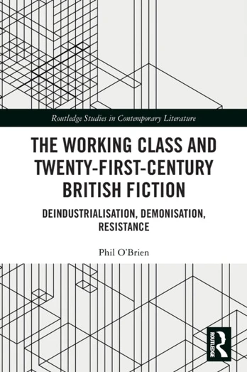Working Class and Twenty-First-Century British Fiction