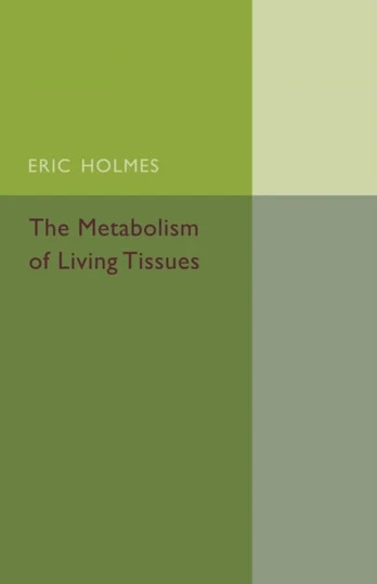 Metabolism of Living Tissues