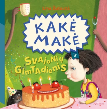 KNYGA Kakė Makė ir svajonių gimtadienis