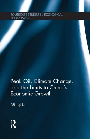 Peak Oil, Climate Change, and the Limits to China's Economic Growth