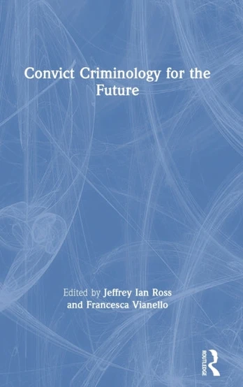 Convict Criminology for the Future