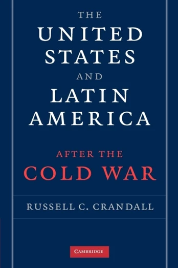 United States and Latin America after the Cold War
