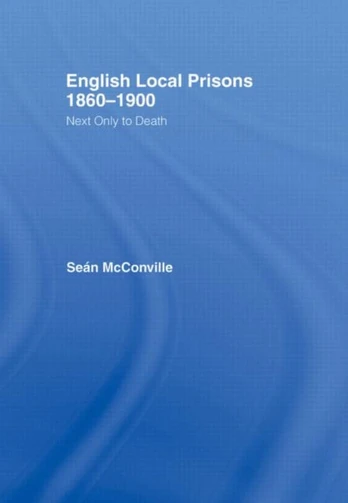 English Local Prisons, 1860-1900