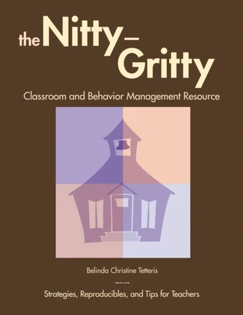 Nitty-Gritty Classroom and Behavior Management Resource