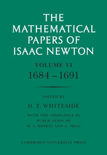Mathematical Papers of Isaac Newton: Volume 6