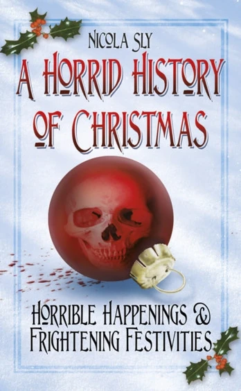 Horrid History of Christmas