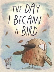 The Day I Became A Bird PC