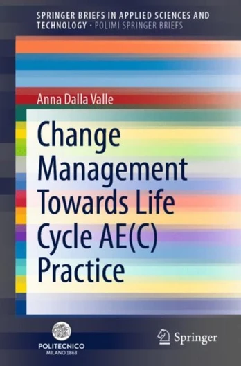 Change Management Towards Life Cycle AE(C) Practice