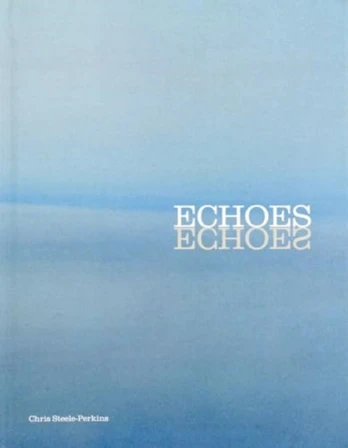 Chris Steele Perkins: Echoes