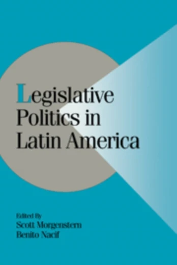 Legislative Politics in Latin America