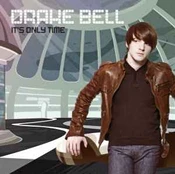 CD Drake Bell - It's Only Time