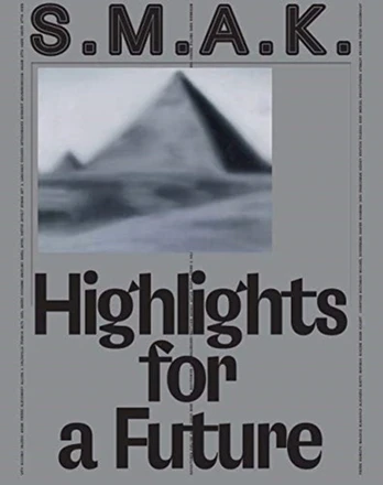S.M.A.K. Highlights for a Future
