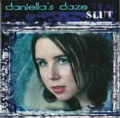CD Daniella's Daze - Slut