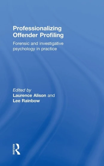 Professionalizing Offender Profiling