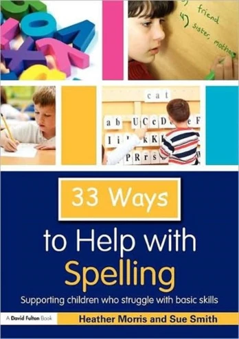 33 Ways to Help with Spelling - Minkštas viršelis