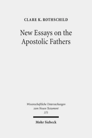 New Essays on the Apostolic Fathers