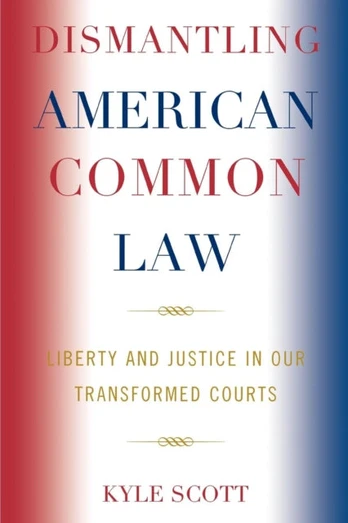 Dismantling American Common Law