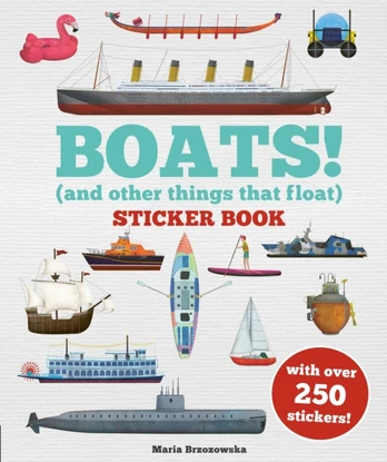 Boats! Sticker Book, (And Other Things That Float)