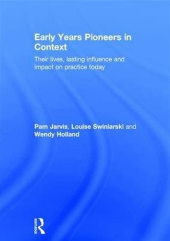 Early Years Pioneers in Context