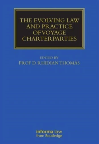 Evolving Law and Practice of Voyage Charterparties