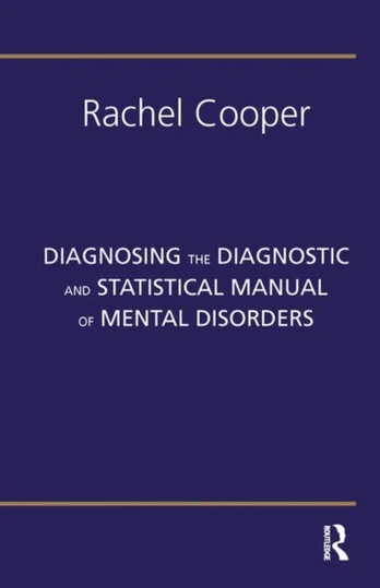 Diagnosing the Diagnostic and Statistical Manual of Mental Disorders