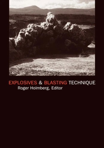 Explosives and Blasting Technique