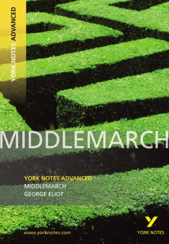 Middlemarch (York Notes Advanced) English Literature Study Guide - for 2026, 2027 exams