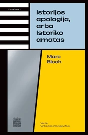 KNYGA Istorijos apologija, arba Istoriko amatas kaina