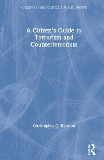 Citizen's Guide to Terrorism and Counterterrorism