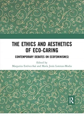 Ethics and Aesthetics of Eco-caring
