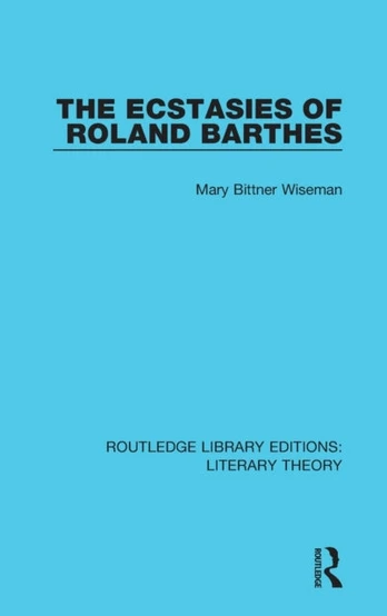 Ecstasies of Roland Barthes