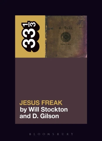 dc Talk’s Jesus Freak