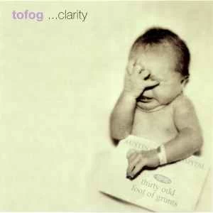 CD TOFOG* - ... Clarity