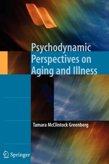 Psychodynamic Perspectives on Aging and Illness
