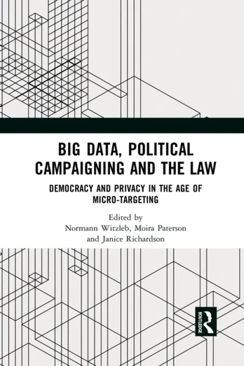 Big Data, Political Campaigning and the Law