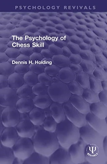 Psychology of Chess Skill