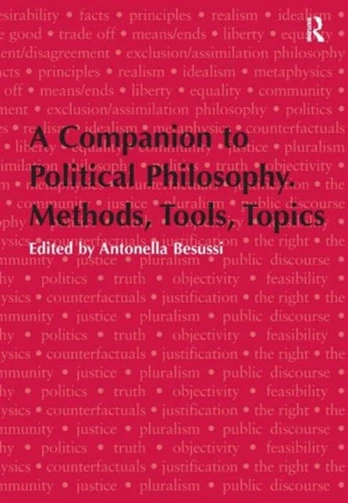 Companion to Political Philosophy. Methods, Tools, Topics