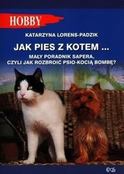 Kaip šuo ir katė - Katarzyna Lorens-Padzik