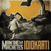 CD Man The Machetes – Idiokrati